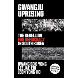 Gwangju Uprising: The Rebellion for Democracy in South Korea