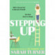 Stepping Up: the joyful and emotional Sunday Times bestseller and Richard and Judy Book Club pick 2023. Adored by readers