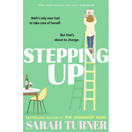 Stepping Up: the joyful and emotional Sunday Times bestseller and Richard and Judy Book Club pick 2023. Adored by readers