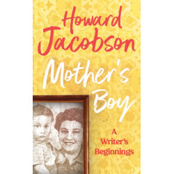 Mother's Boy: A Writer's Beginnings