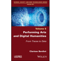 Performing Arts and Digital Humanities: From Traces to Data