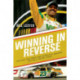 Winning in Reverse: Defying the Odds and Achieving Dreams—The Bill Lester Story