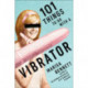 101 Things to Do with a Vibrator