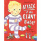 Attack of the Giant Baby!