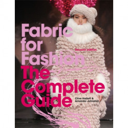 Fabric for Fashion: The Complete Guide Second Edition
