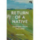 Return of a Native: Learning from the Land