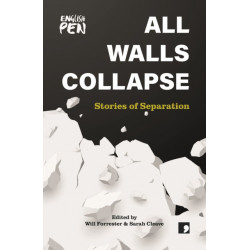 All Walls Collapse: Stories of Separation