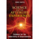Science and the Afterlife Experience: Evidence for the Immortality of Consciousness