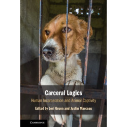 Carceral Logics: Human Incarceration and Animal Captivity