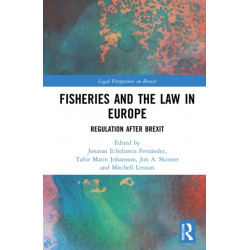 Fisheries and the Law in Europe: Regulation After Brexit