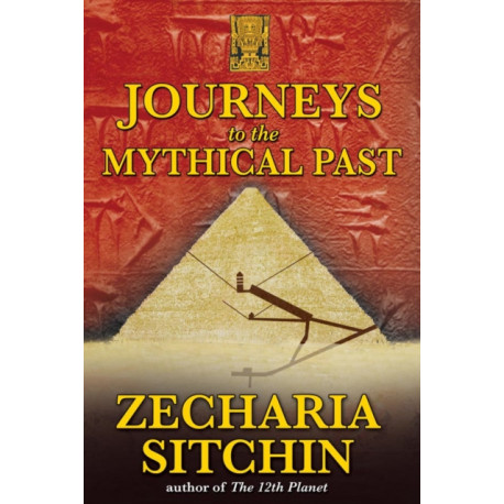 Journeys to the Mythical Past