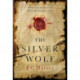The Silver Wolf: Historical Writers' Association Debut Crown 2022 Longlisted
