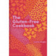 The Gluten-Free Cookbook: 350 delicious and naturally gluten-free recipes from more than 80 countries