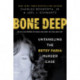 Bone Deep: Untangling the Betsy Faria Murder Case