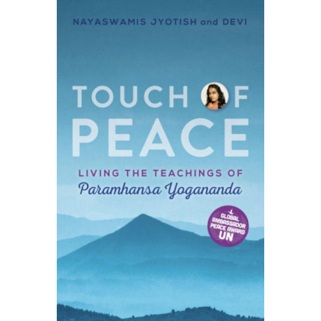 Touch of Peace: Living the Teachings of Paramhansa Yogananda