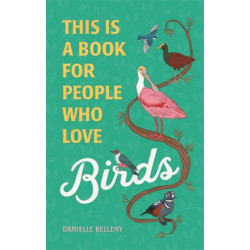This Is a Book for People Who Love Birds