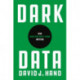 Dark Data: Why What You Don’t Know Matters