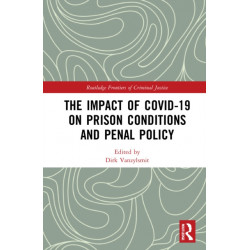 The Impact of Covid-19 on Prison Conditions and Penal Policy