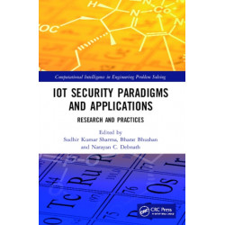 IoT Security Paradigms and Applications: Research and Practices