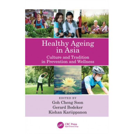 Healthy Ageing in Asia: Culture, Prevention and Wellness