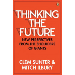 Thinking the Future: New Perspectives From the Shoulders of Giants