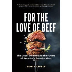 For the Love of Beef: The Good, the Bad and the Future of America's Favorite Meat