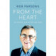 From the Heart: An honest look at life and faith