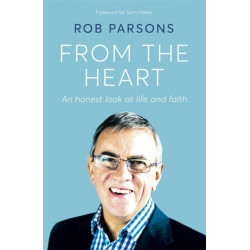 From the Heart: An honest look at life and faith