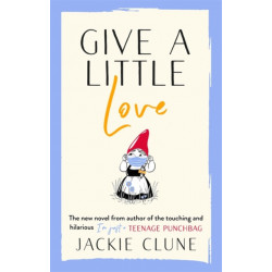 Give a Little Love: The feel good novel as featured on Graham Norton's Virgin Show