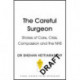 The Careful Surgeon: Finding light, courage and compassion in the face of life and death