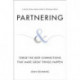 Partnering: Forge the Deep Connections that Make Great Things Happen
