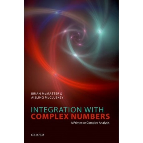 Integration with Complex Numbers: A Primer on Complex Analysis