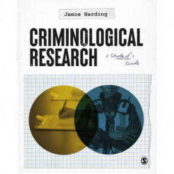 Criminological Research: A Student’s Guide