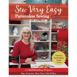Sew Very Easy Patternless Sewing: 23 Skill-Building Projects- Bags, Accessories, Home Decor, Gifts & More