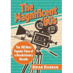 The Magnificent '60s: The 100 Most Popular Films of a Revolutionary Decade