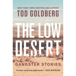 The Low Desert: Gangster Stories