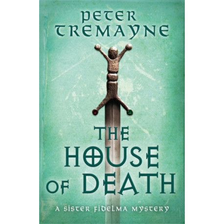 The House of Death (Sister Fidelma Mysteries Book 32)