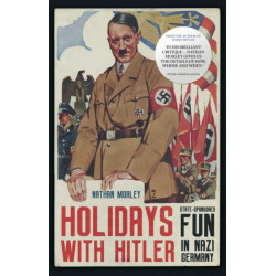 Holidays with Hitler: State-sponsored Fun in Nazi Germany