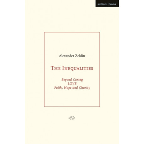 The Inequalities: Beyond Caring- LOVE- Faith, Hope and Charity