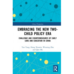 Embracing the New Two-Child Policy Era: Challenge and Countermeasures of Early Care and Education in China