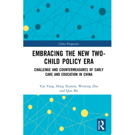 Embracing the New Two-Child Policy Era: Challenge and Countermeasures of Early Care and Education in China