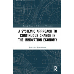 A Systemic Approach to Continuous Change in the Innovation Economy