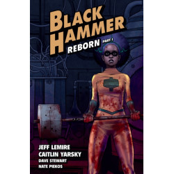 Black Hammer Volume 5: Reborn Part One