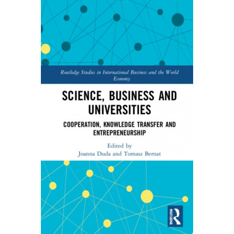 Science, Business and Universities: Cooperation, Knowledge Transfer and Entrepreneurship