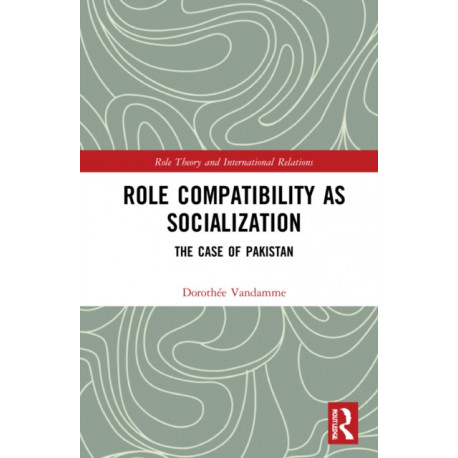 Role Compatibility as Socialization: The Case of Pakistan
