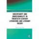 Uncertainty and Undecidability in Twentieth-Century Literature and Literary Theory