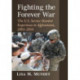 Fighting the Forever War: The U.S. Service Member Experience in Afghanistan, 2001-2014