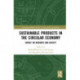 Sustainable Products in the Circular Economy: Impact on Business and Society