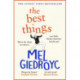 The Best Things: The Sunday Times bestseller and a funny, feel-good story of a family on the brink