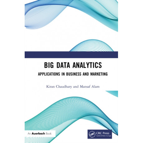 Big Data Analytics: Applications in Business and Marketing